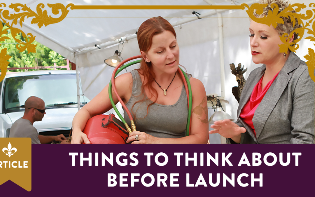 Things to think about before launch