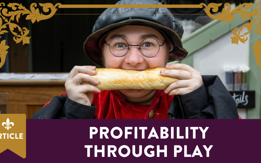 Profitability Through Play in Renfaires