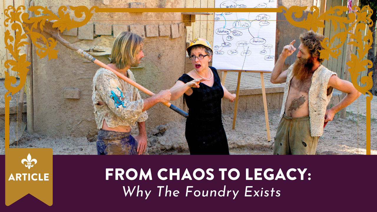 From Chaos to Legacy: Why The Foundry Exists